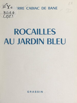 cover image of Rocailles au jardin bleu